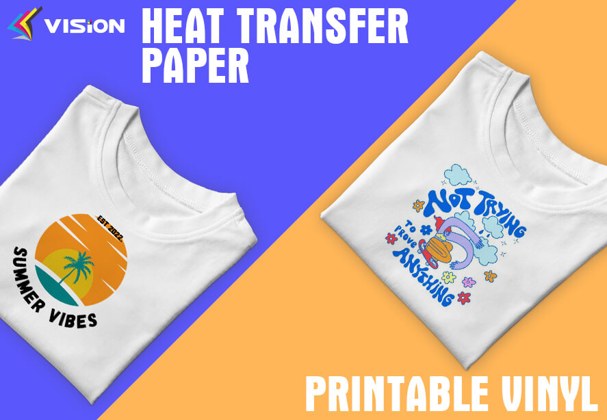 Heat transfer paper VS Printable vinyl