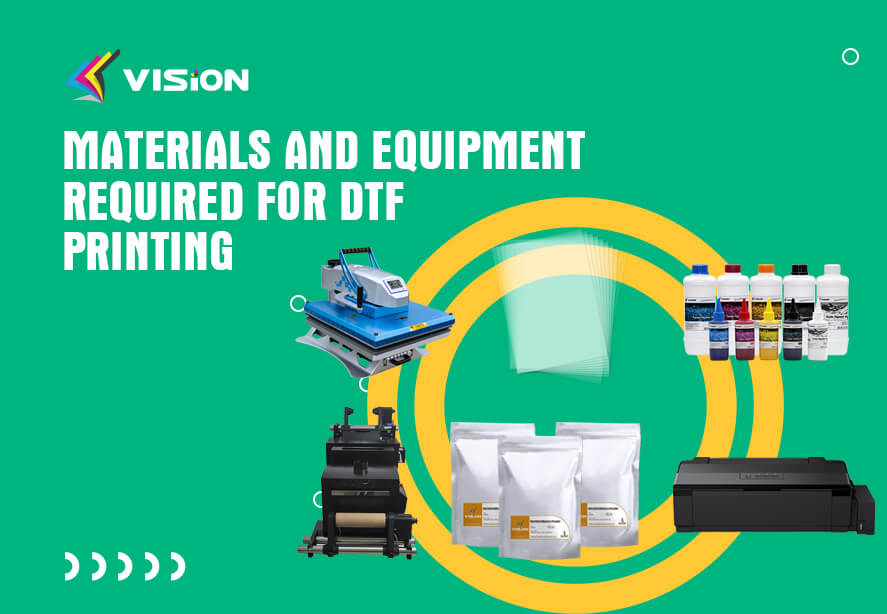 Materials and Equipment Required for DTF Printing