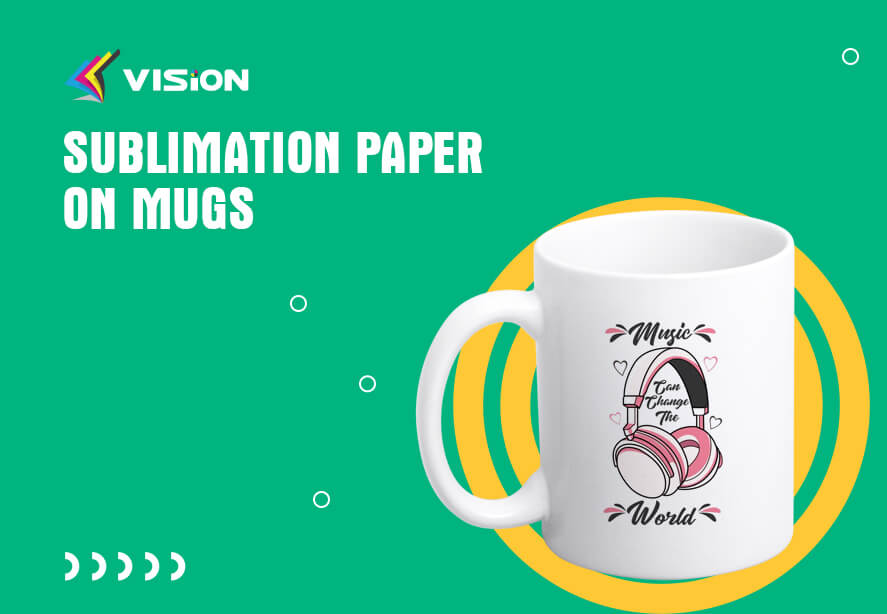 Sublimation Paper on Mugs