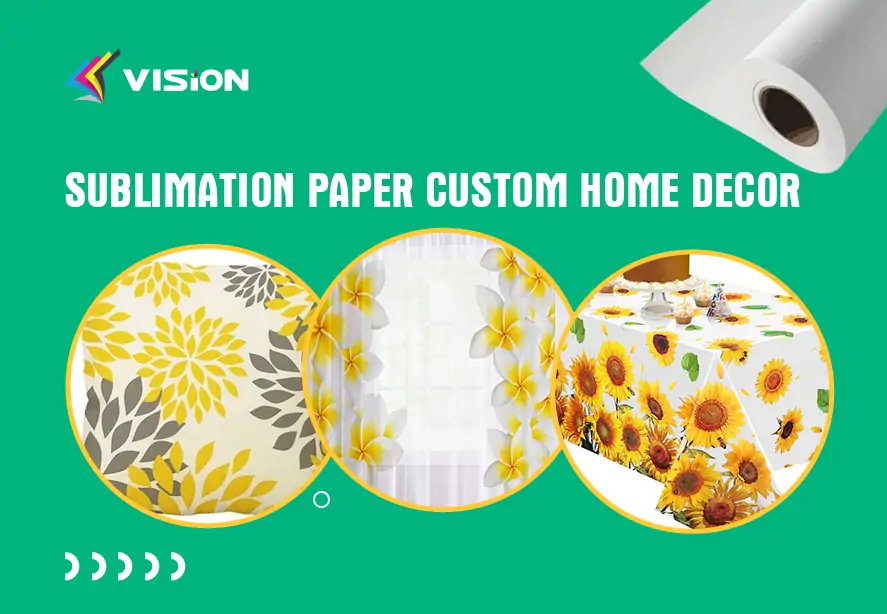 Sublimation paper Custom Home Decor