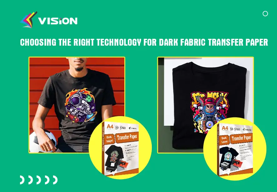 Choosing the Right Technology for Dark Fabric Transfer Paper