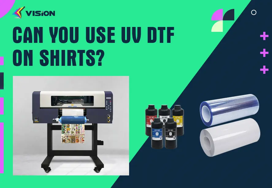 Can you use UV DTF on shirts