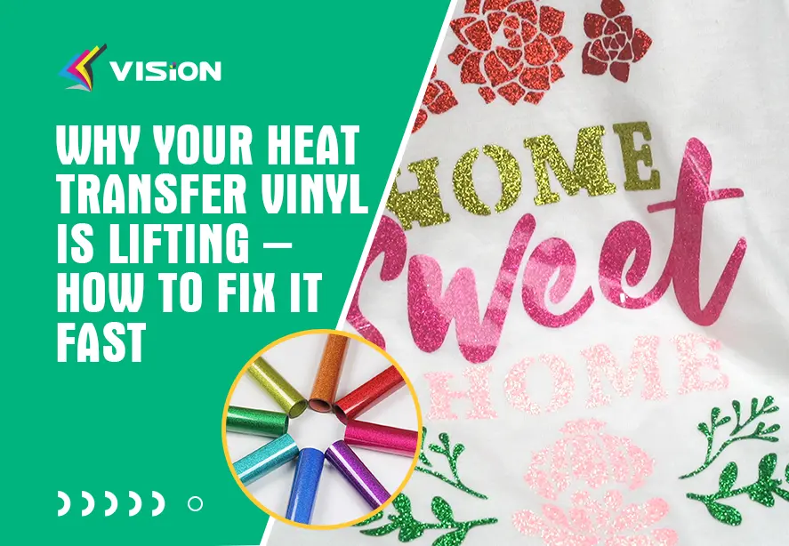 Why Your Heat Transfer Vinyl Is Lifting