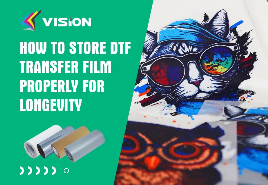 How to Store DTF Transfer Film Properly for Longevity