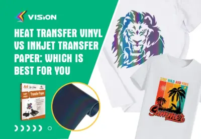 Heat Transfer Vinyl vs Inkjet Transfer Paper Which Is Best for You