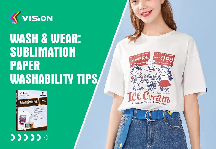 Wash & Wear Sublimation Paper Washability Tips