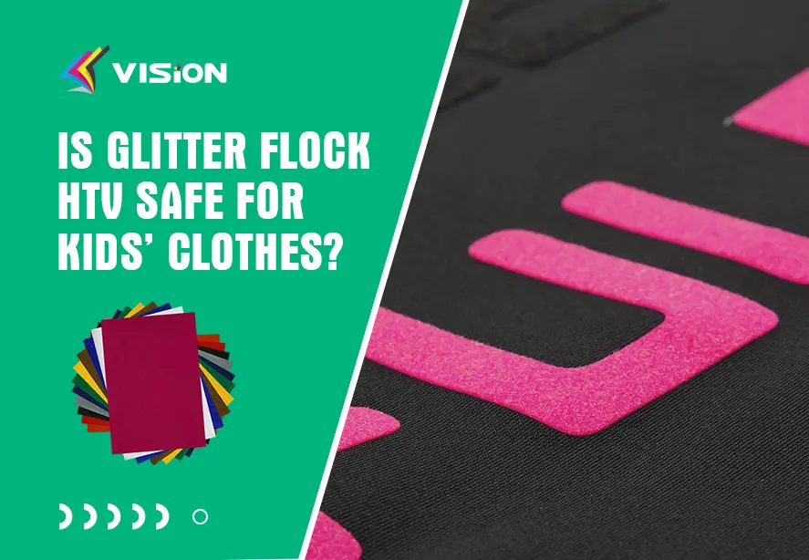 Is Glitter Flock HTV Safe for Kids’ Clothing