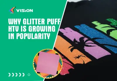 Why Glitter Puff HTV Is Growing in Popularity