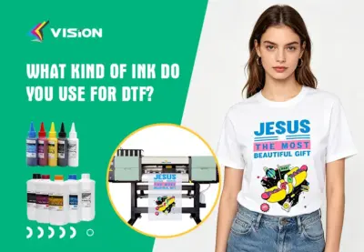 What Kind of Ink Do You Use for DTF