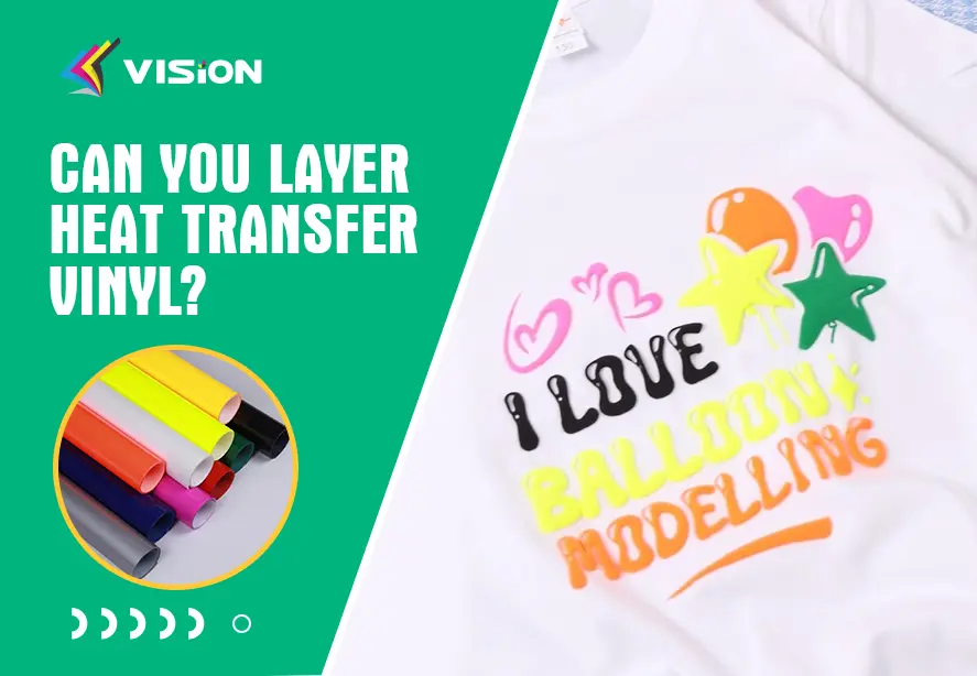 Can You Layer Heat Transfer Vinyl