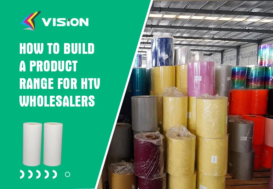 How to Build a Product Range for HTV Wholesalers